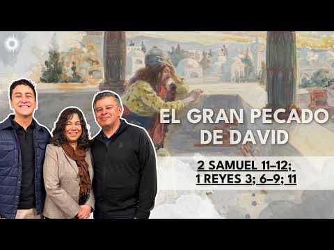 La caida de David | Estudio del Antiguo Testamento: Ven sigueme | Carlos y Reyna Aburto, Alejandro