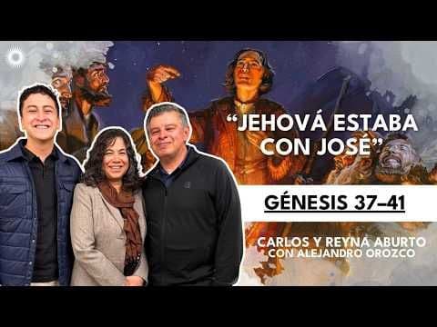 Genesis 37–41 | Ven, Sígueme, Antiguo Testamento| Carlos y Reyna Aburto con Alejandro Orozco
